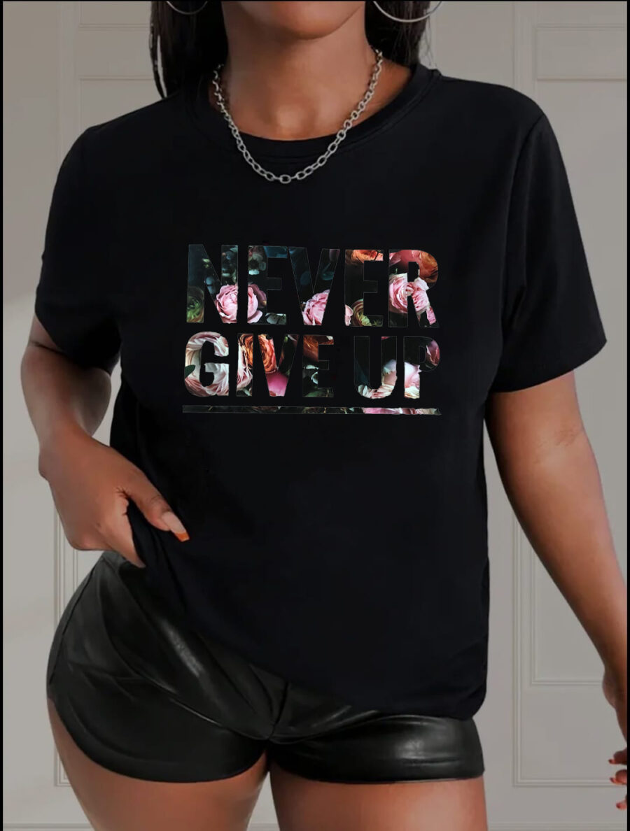 Never Give up T-shirts, Couple Tshirt, Unisex T-Shirt,Cotton T-shirts